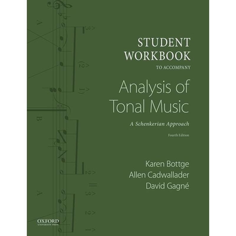 Student Workbook to Accompany Analysis of Tonal Music: A Schenkerian Approach