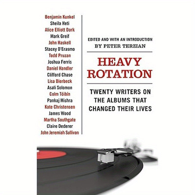 Heavy Rotation: Twenty Writers on the Albums That Changed Their Lives