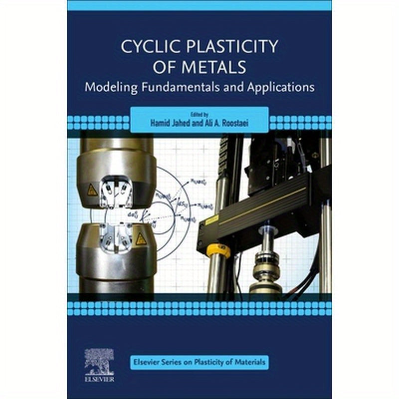 Cyclic Plasticity of Metals: Modeling Fundamentals and Applications