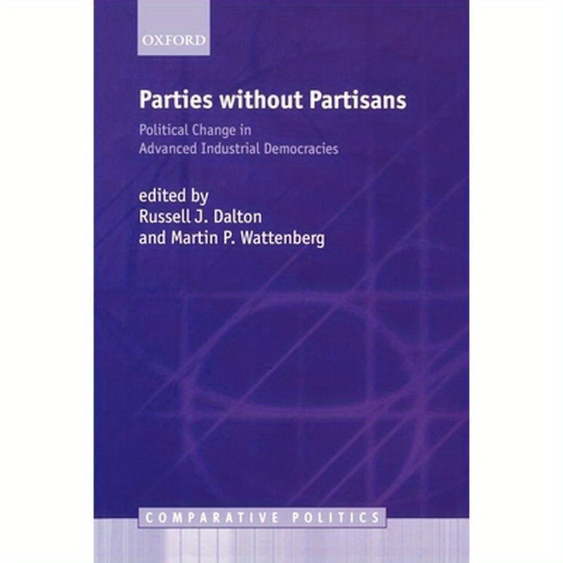 Parties Without Partisans: Political Change in Advanced Industrial Democracies