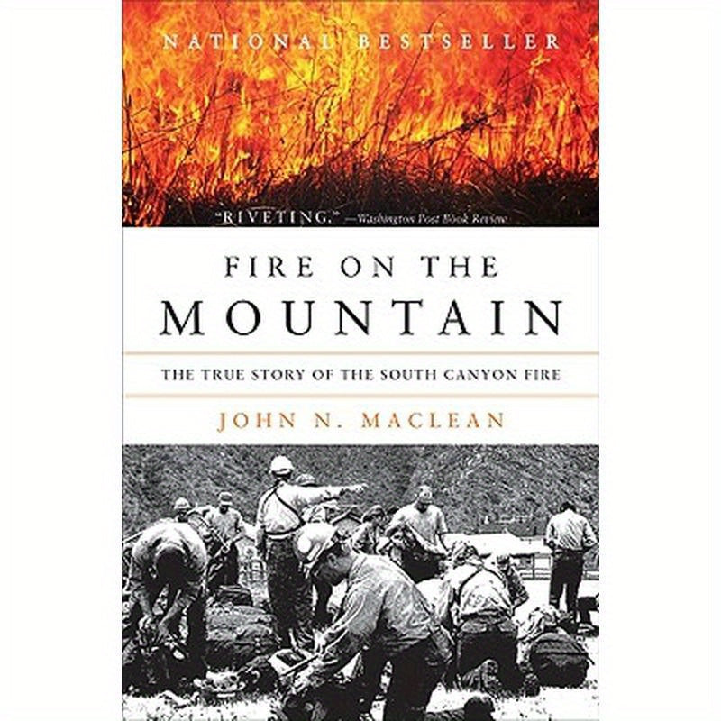 Fire on the Mountain: The True Story of the South Canyon Fire