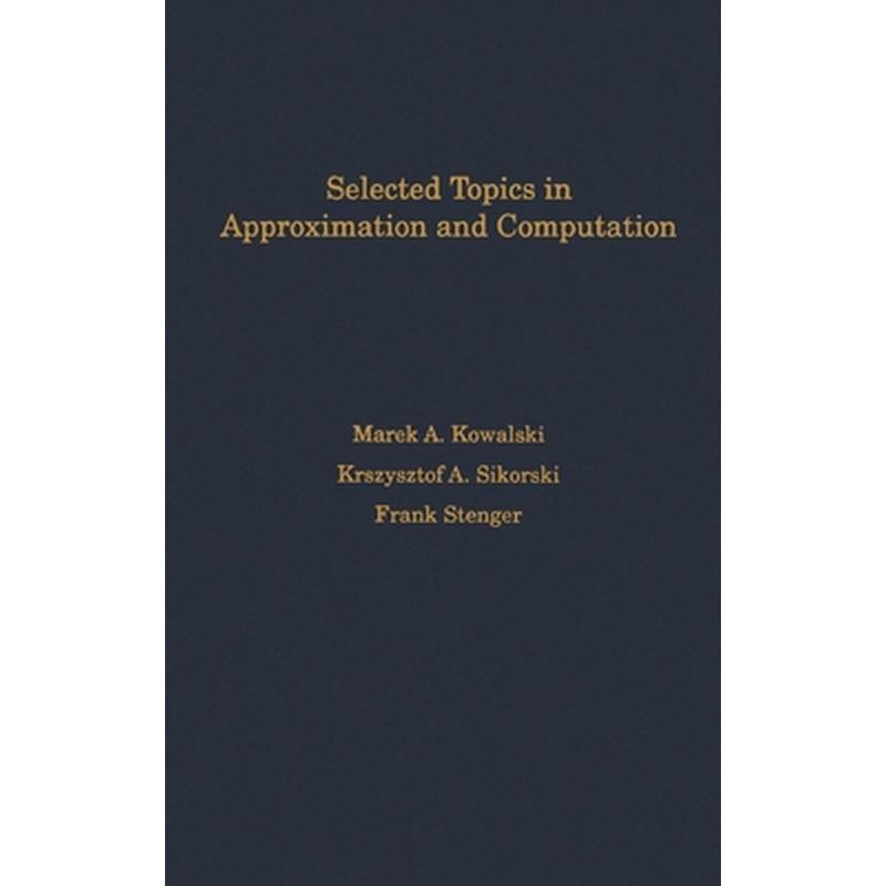 Selected Topics in Approximation and Computation