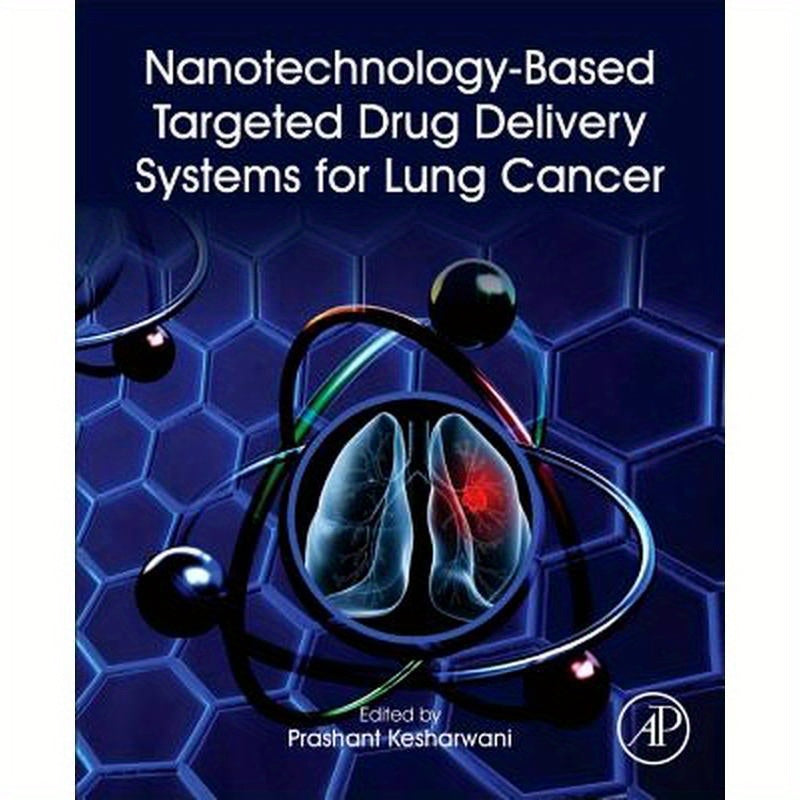 Nanotechnology-Based Targeted Drug Delivery Systems for Lung Cancer