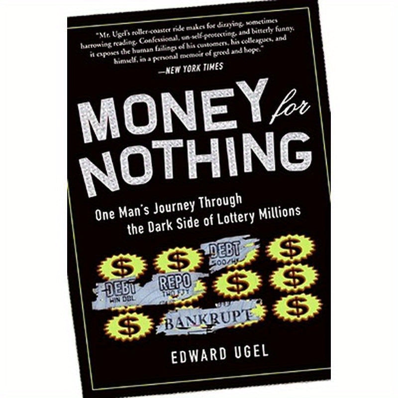 Money for Nothing: One Man's Journey Through the Dark Side of Lottery Millions