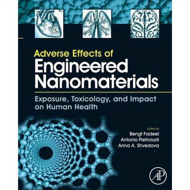 Adverse Effects of Engineered Nanomaterials: Exposure, Toxicology, and Impact on Human Health