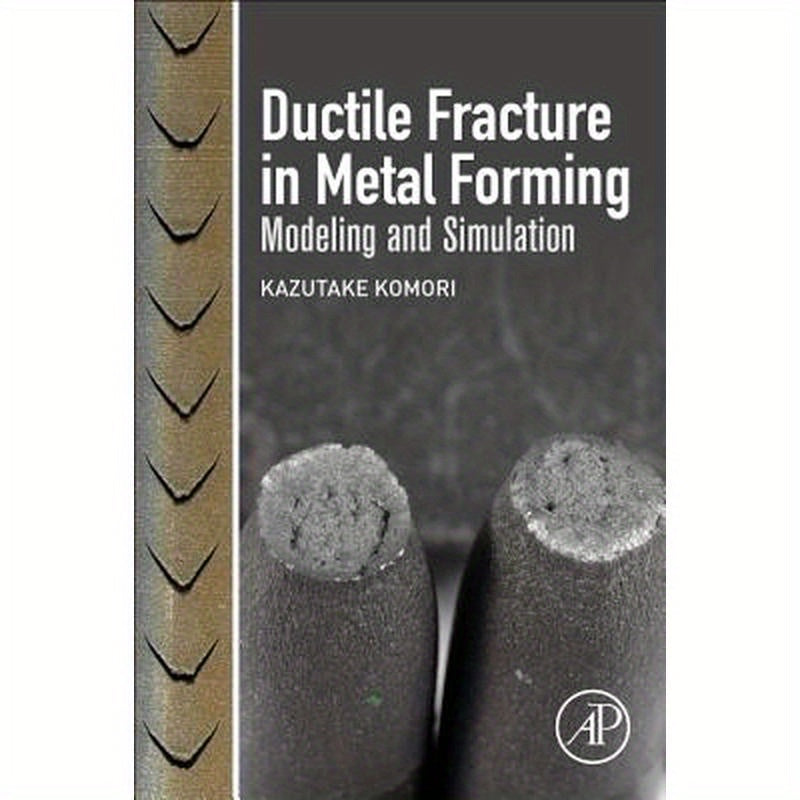 Ductile Fracture in Metal Forming: Modeling and Simulation