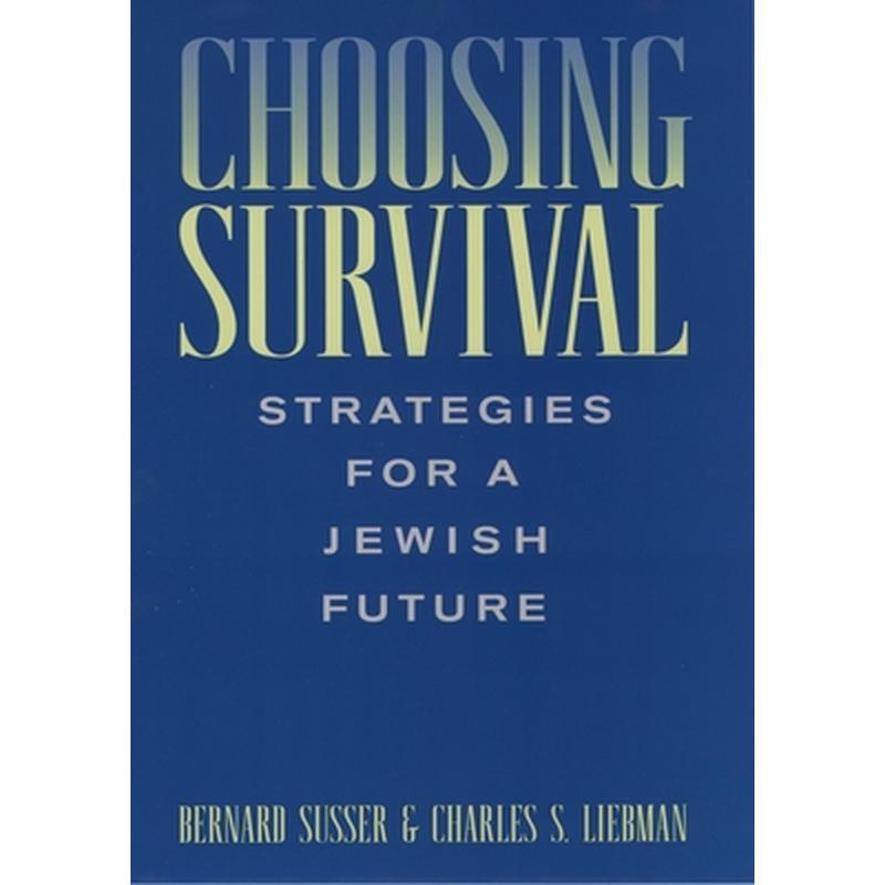 Choosing Survival: Strategies for a Jewish Future