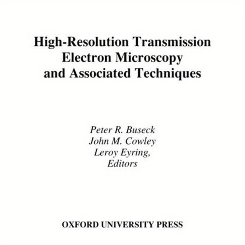 High-Resolution Transmission Electron Microscopy: And Associated Techniques