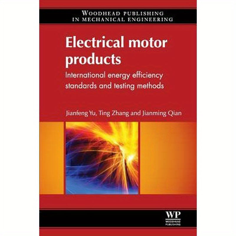 Electrical Motor Products: International Energy-Efficiency Standards and Testing Methods