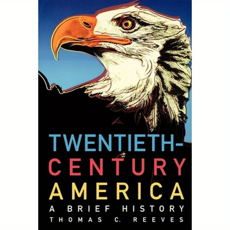 Twentieth-Century America: A Brief History
