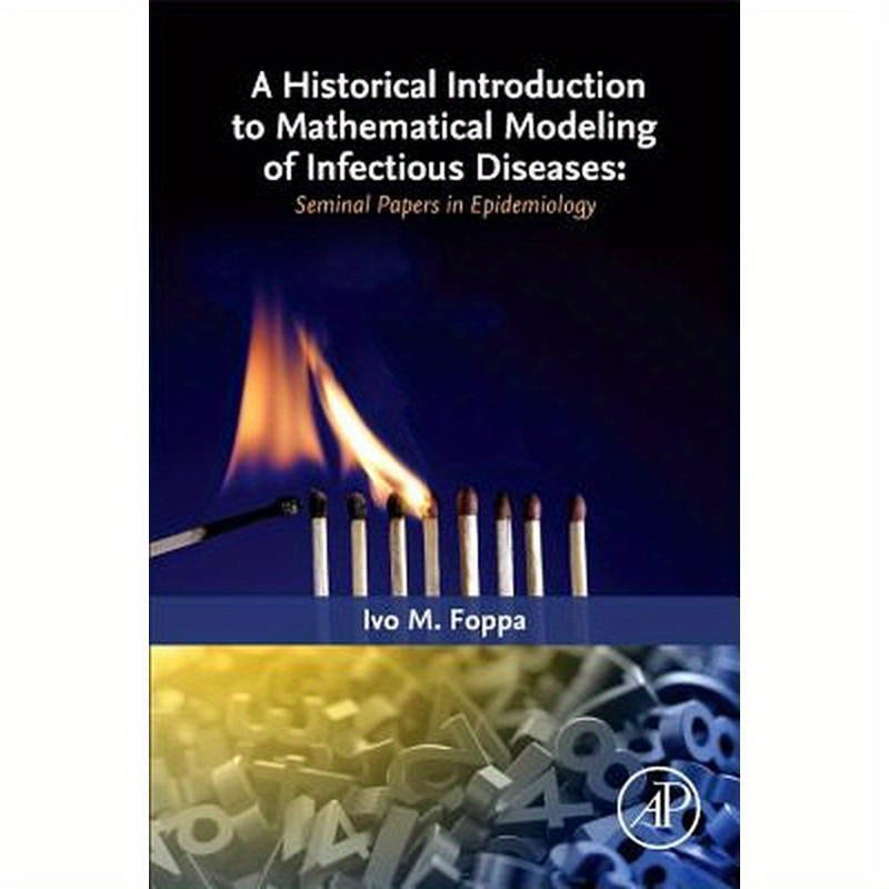 A Historical Introduction to Mathematical Modeling of Infectious Diseases: Seminal Papers in Epidemiology