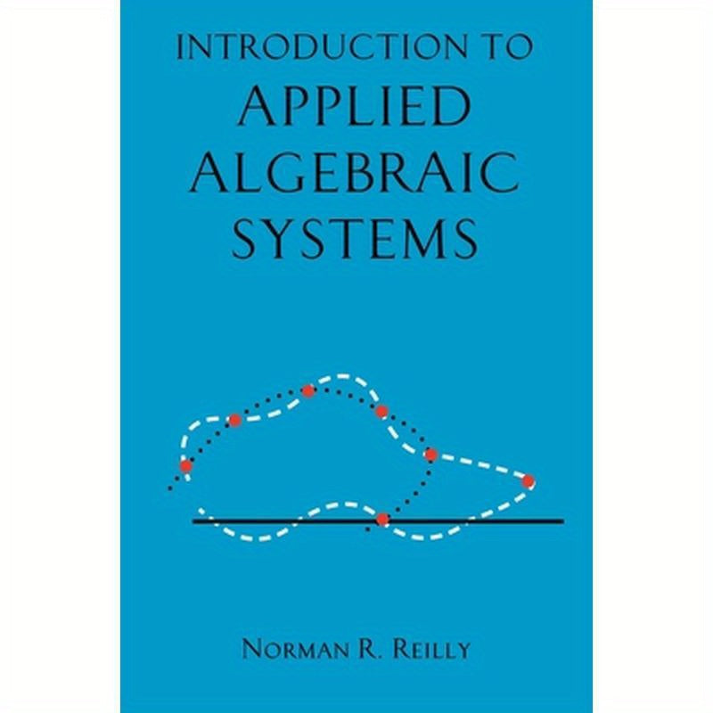 Introduction to Applied Algebraic Systems