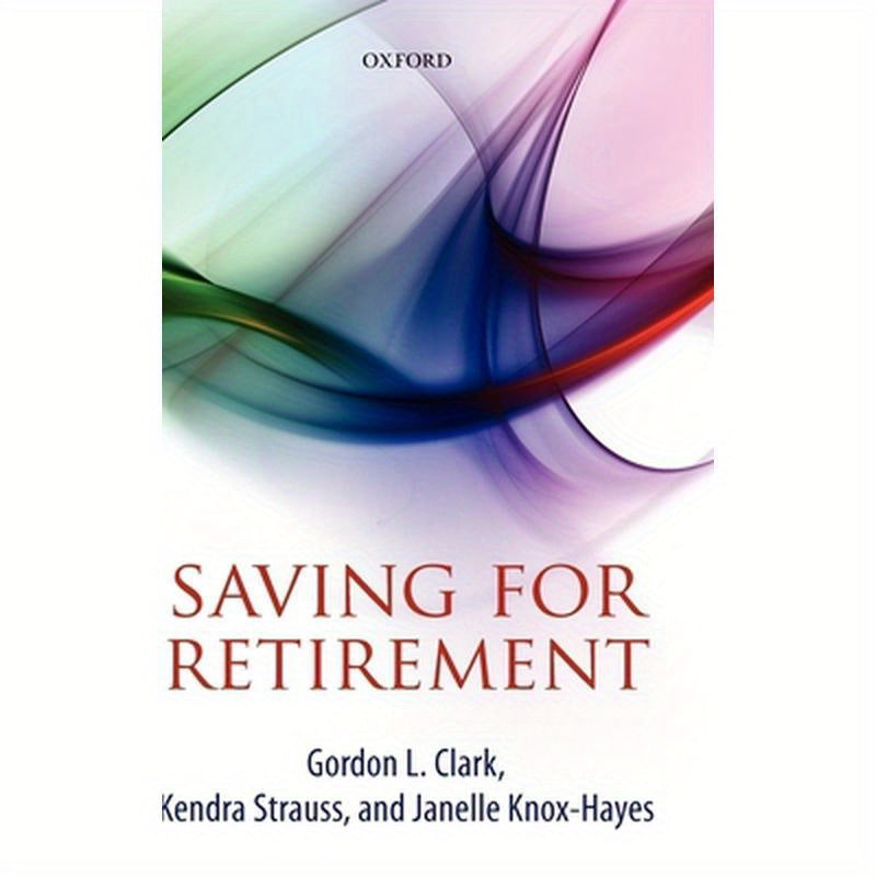 Saving for Retirement: Intention, Context, and Behavior