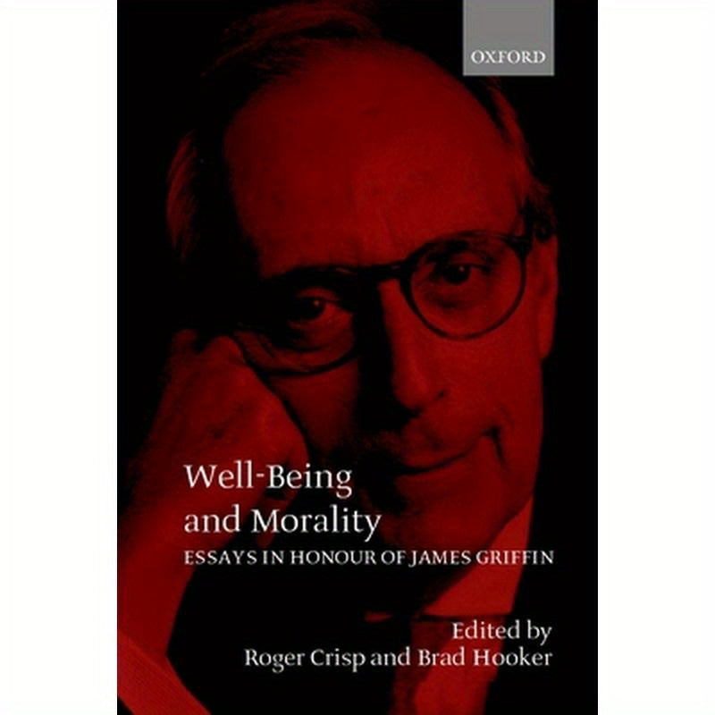 Well-Being and Morality: Essays in Honour of James Griffin