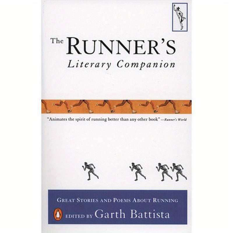 The Runner's Literary Companion: Great Stories and Poems about Running