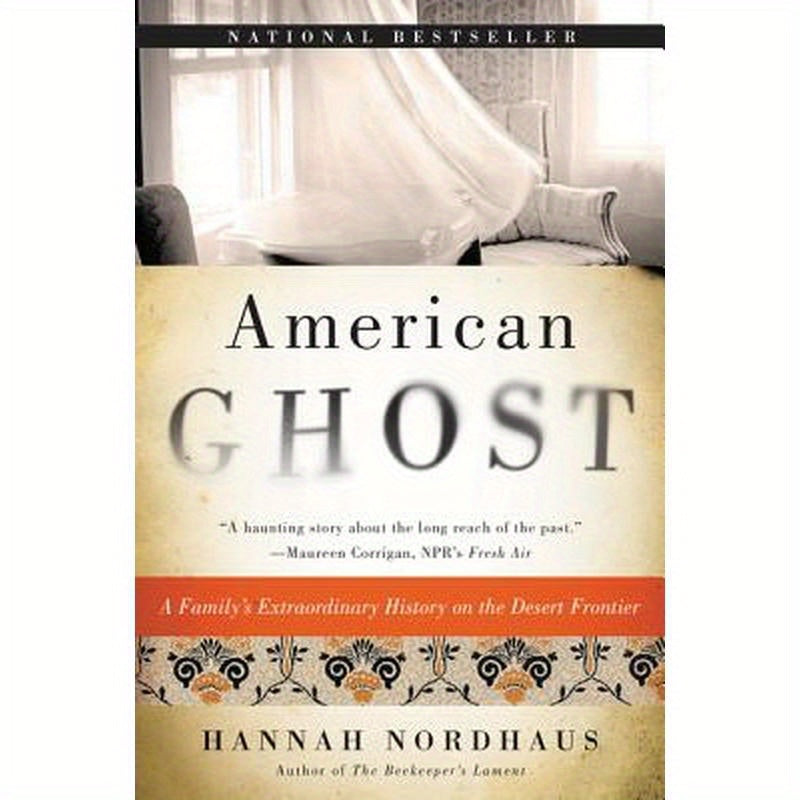 American Ghost: A Family's Extraordinary History on the Desert Frontier