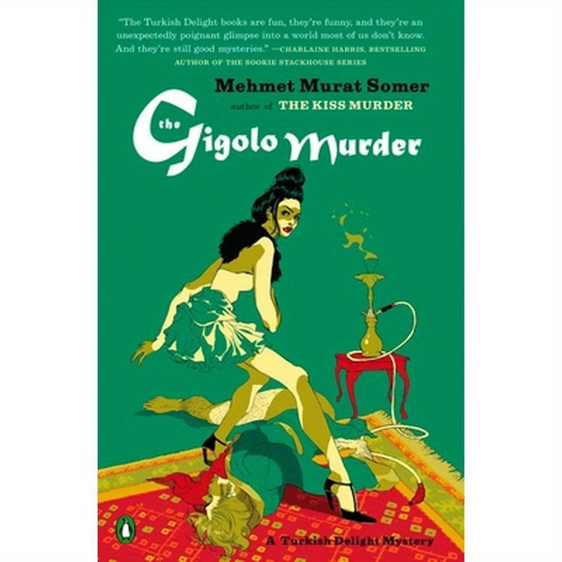The Gigolo Murder: A Turkish Delight Mystery