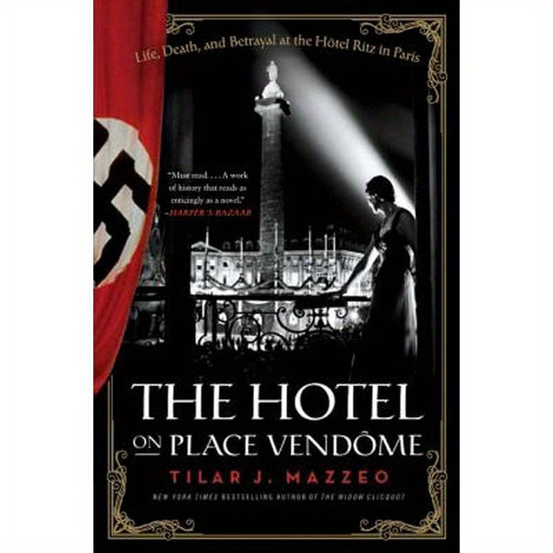 The Hotel on Place Vendome: Life, Death, and Betrayal at the Hotel Ritz in Paris