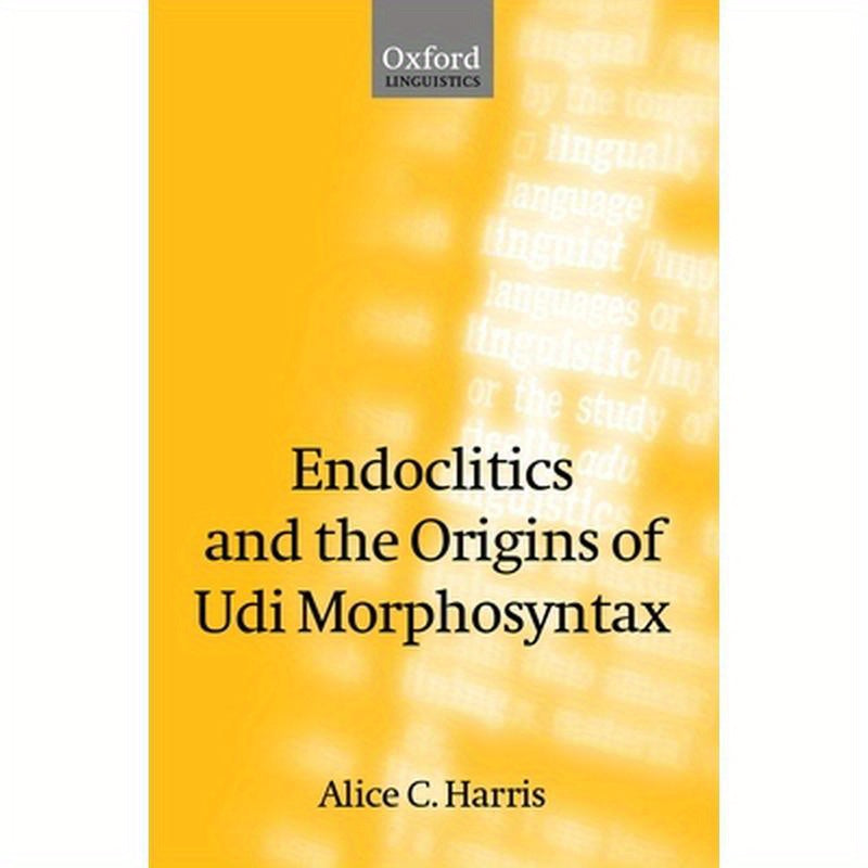 Endoclitics and the Origins of Udi Morphosyntax