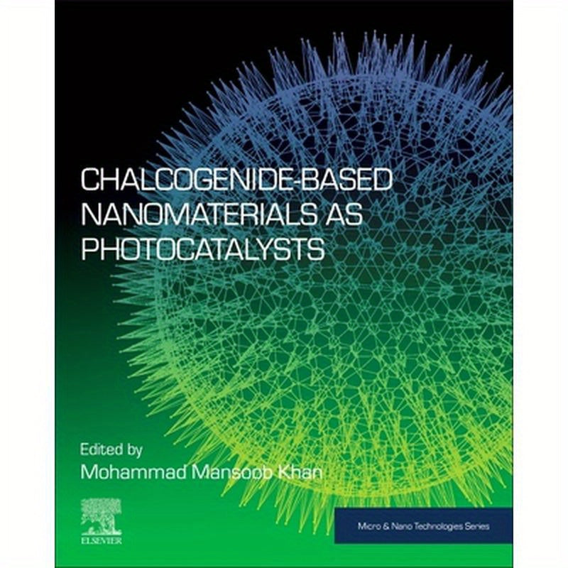 Chalcogenide-Based Nanomaterials as Photocatalysts