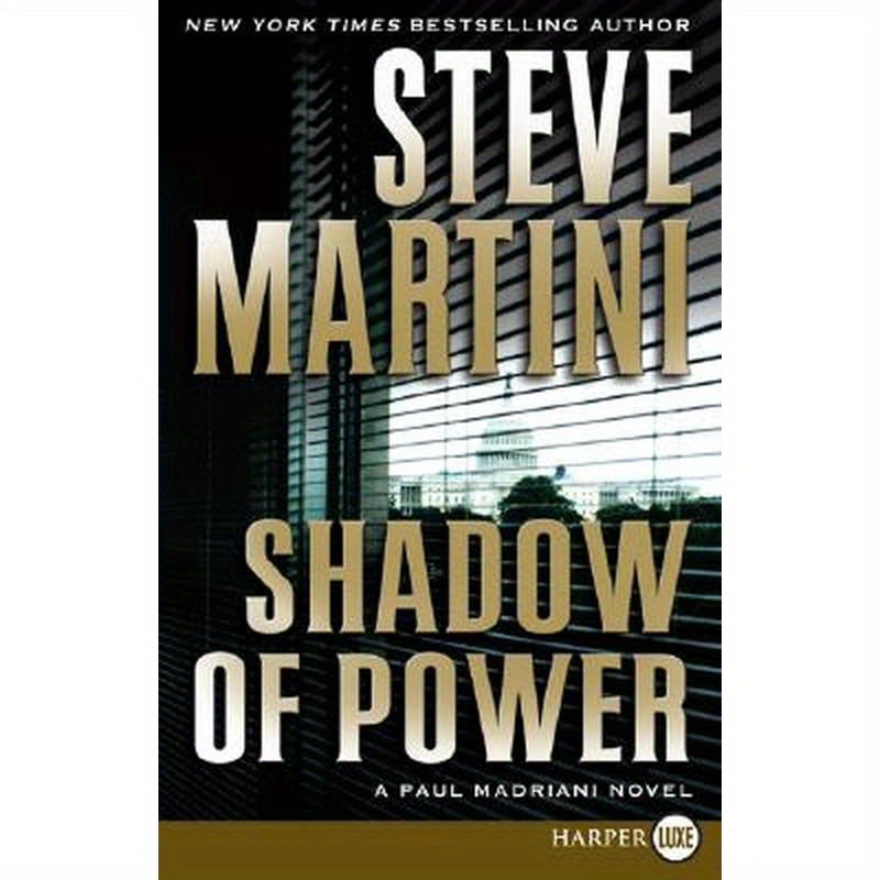 Shadow of Power: A Paul Madriani Novel