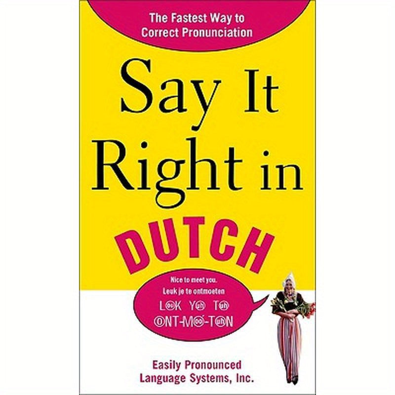 Say It Right in Dutch: Easily Pronounced Language Systems