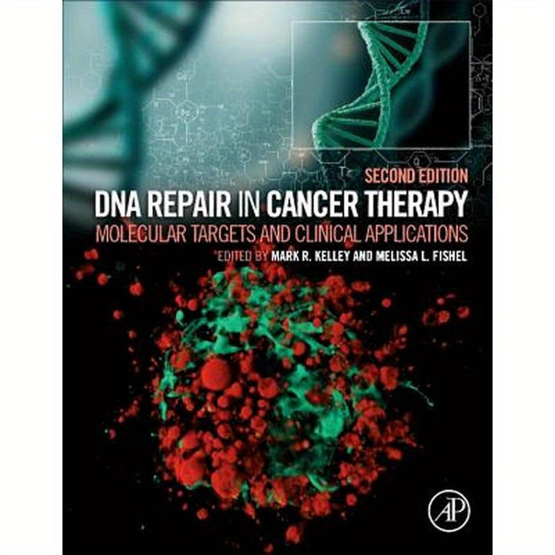 DNA Repair in Cancer Therapy: Molecular Targets and Clinical Applications