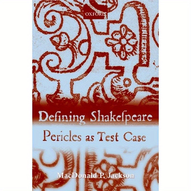 Defining Shakespeare: Pericles as Test Case