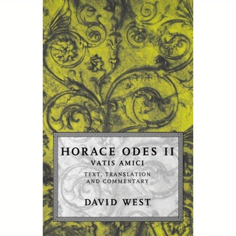 Horace Odes II: Vatis Amici