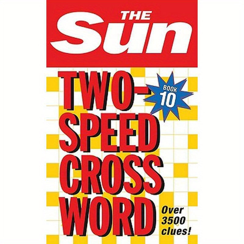 The Sun Two-Speed Crossword Book 10: 80 two-in-one cryptic and coffee time crosswords