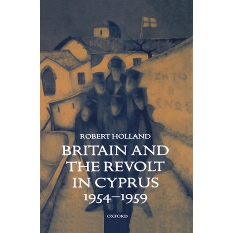 Britain and the Revolt in Cyprus