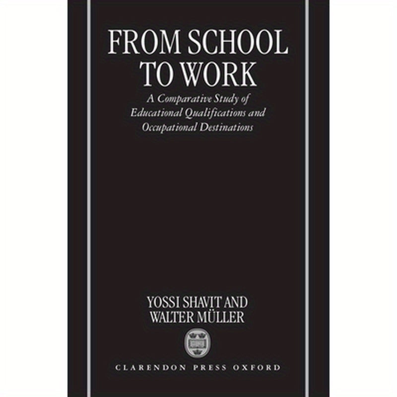 From School to Work: A Comparative Study of Educational Qualifications and Occupational Destinations