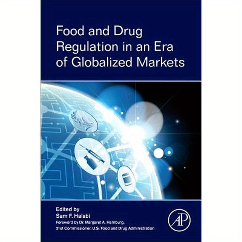 Food and Drug Regulation in an Era of Globalized Markets