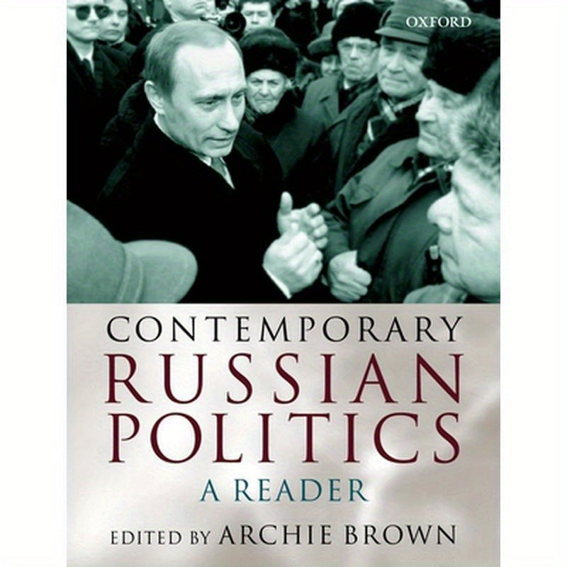 Contemporary Russian Politics: A Reader