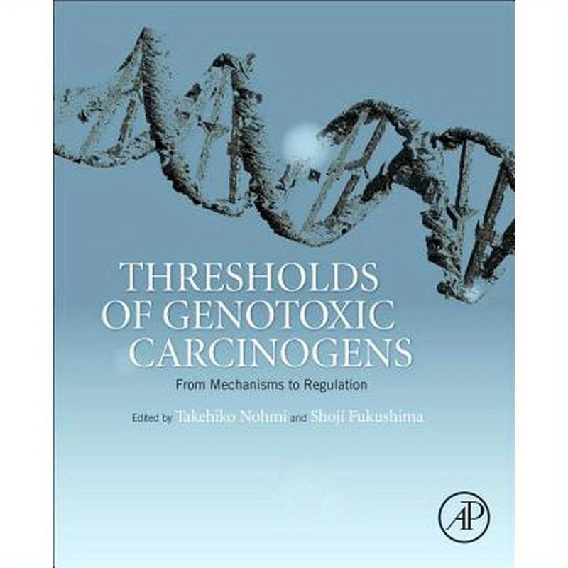 Thresholds of Genotoxic Carcinogens: From Mechanisms to Regulation