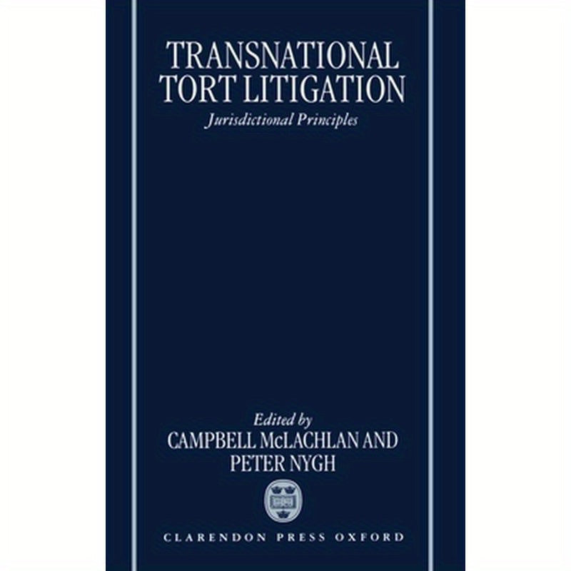 Transnational Tort Litigation: Jurisdictional Principles