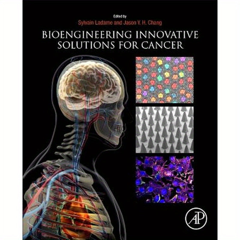 Bioengineering Innovative Solutions for Cancer