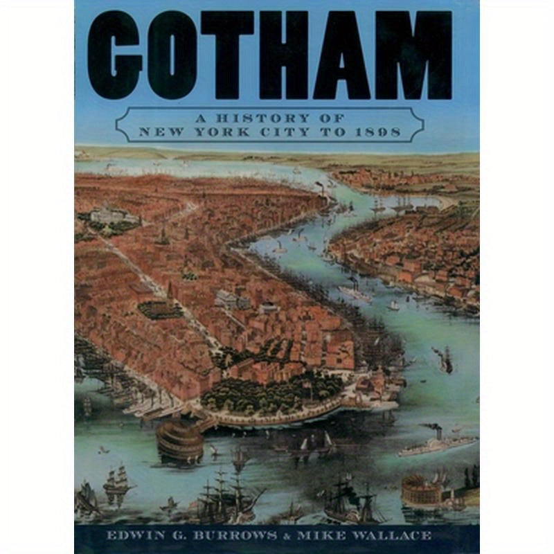 Gotham: A History of New York City to 1898