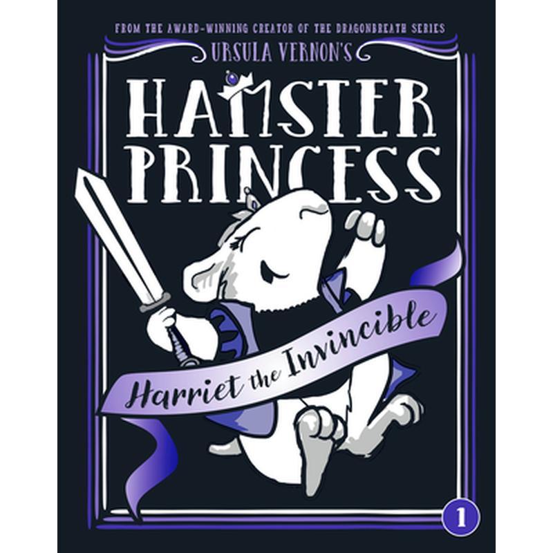 Hamster Princess: Harriet the Invincible