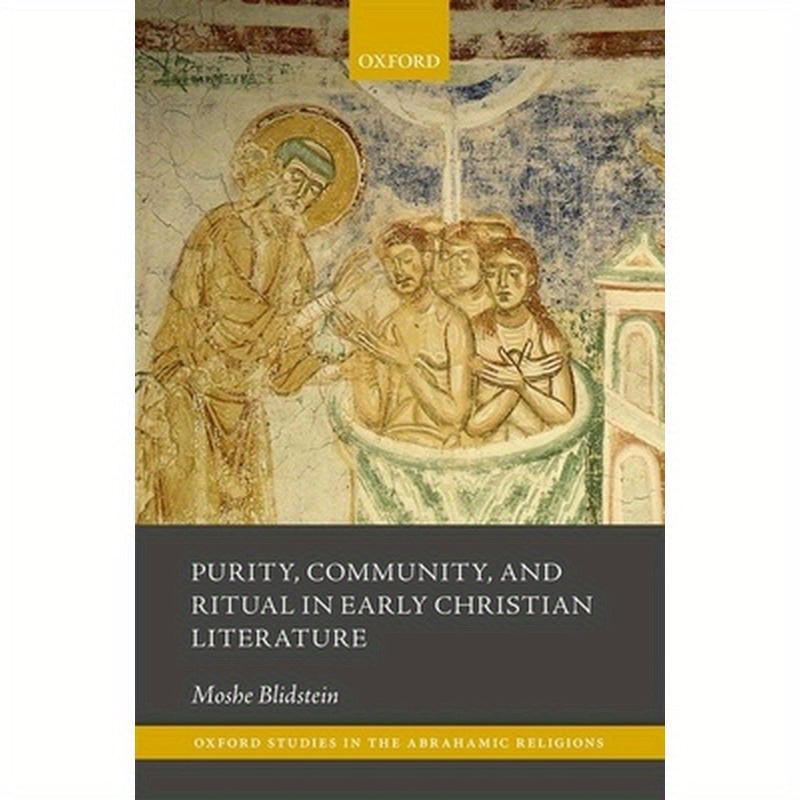 Purity, Community, and Ritual in Early Christian Literature