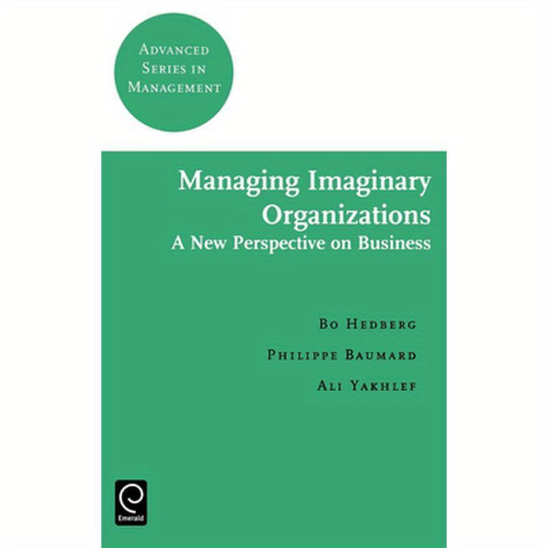 Managing Imaginary Organizations