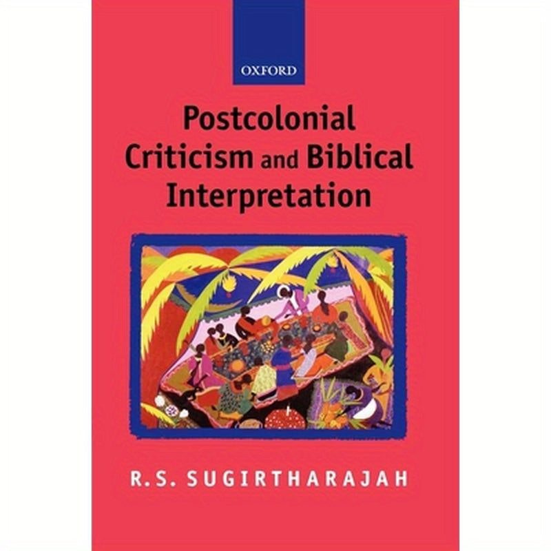 Postcolonial Criticism and Biblical Interpretation
