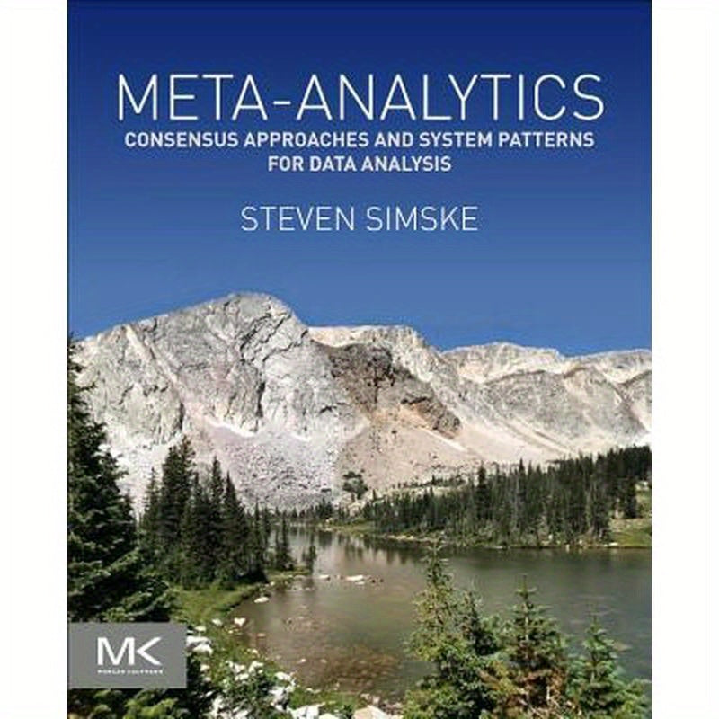 Meta-Analytics: Consensus Approaches and System Patterns for Data Analysis