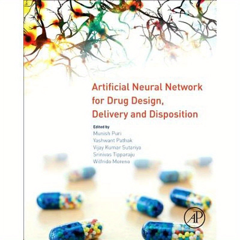 Artificial Neural Network for Drug Design, Delivery and Disposition