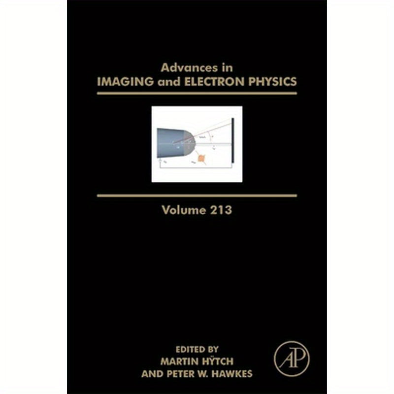 Advances in Imaging and Electron Physics: Volume 213