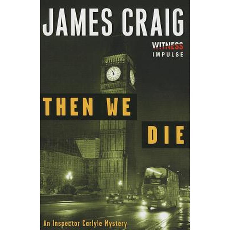 Then We Die: An Inspector Carlyle Mystery