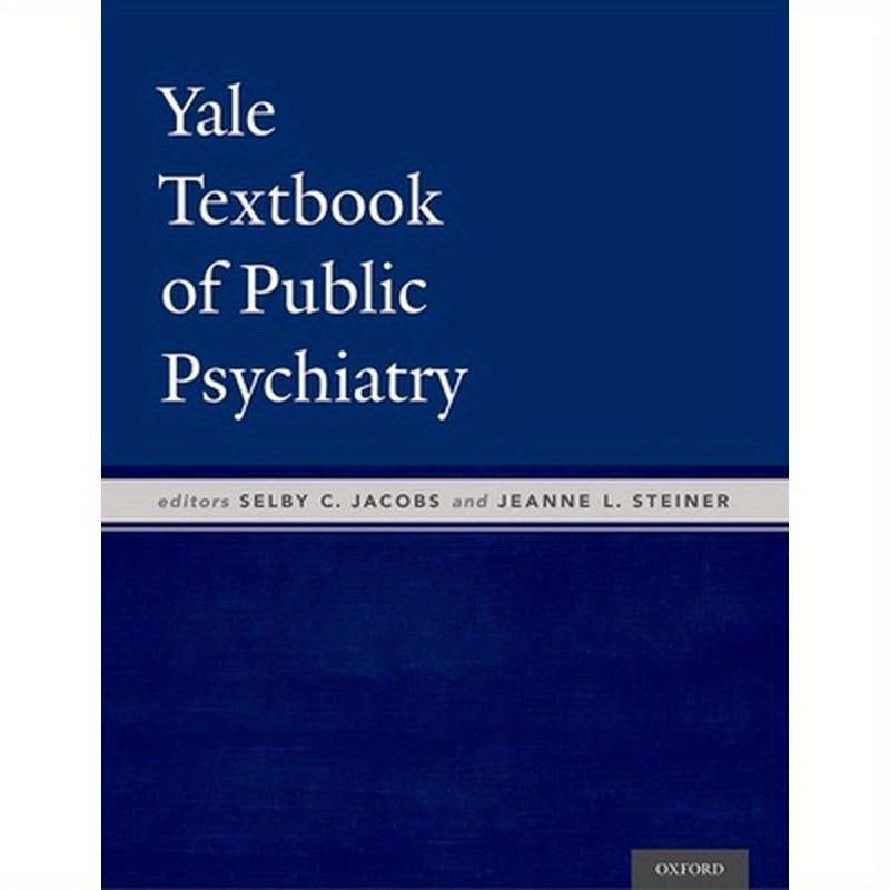 Yale Textbook of Public Psychiatry