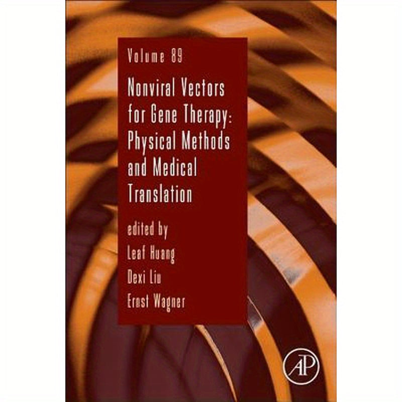 Nonviral Vectors for Gene Therapy: Physical Methods and Medical Translation Volume 89