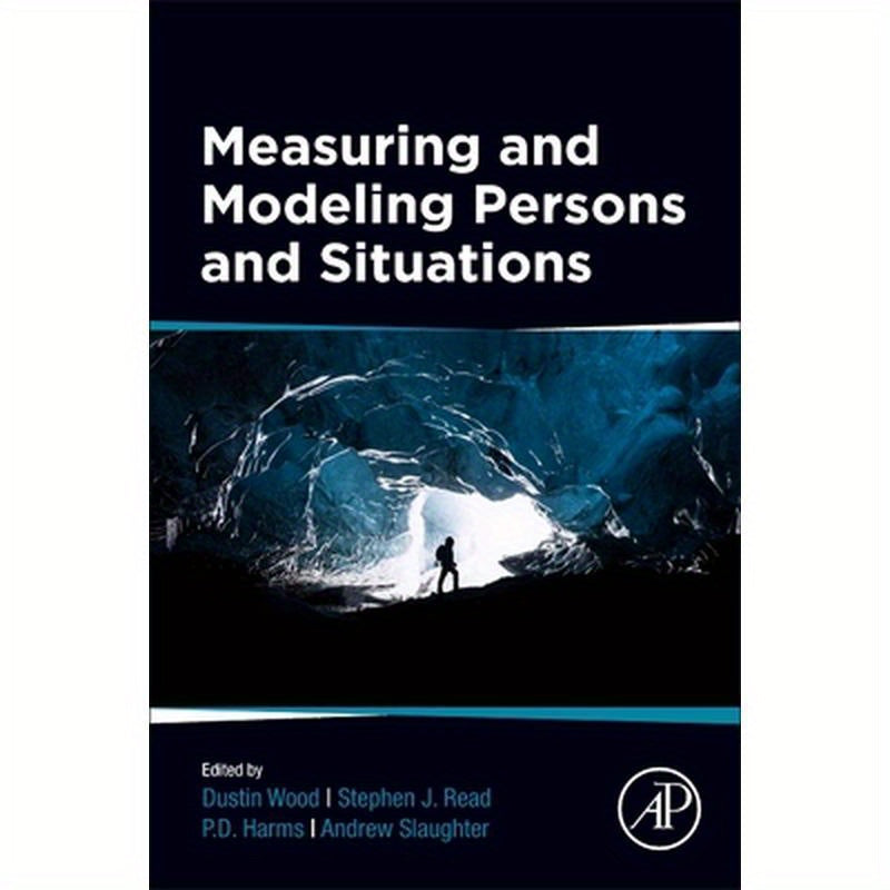 Measuring and Modeling Persons and Situations