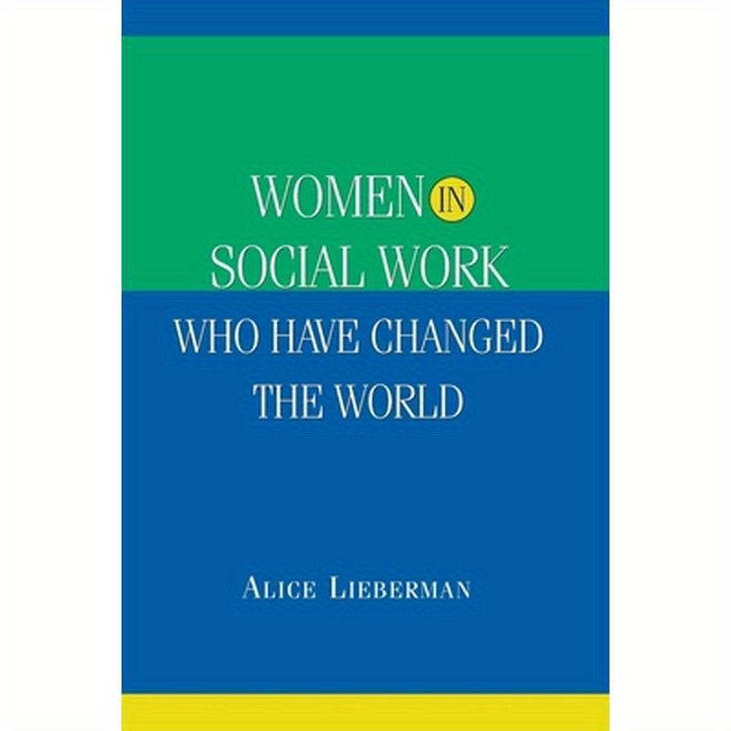 Women in Social Work Who Have Changed the World